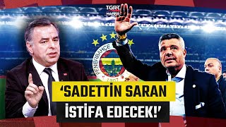 Barış Yarkadaş Sadettin Saran Hakkında Tarih Verdi Fenerbahçeyi Kongreye Ürecek - Tgrt Haber