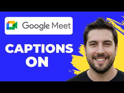 How To Turn On Captions In Google Meet (2026 Guide)