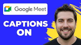 How To Turn On Captions In Google Meet (2026 Guide)
