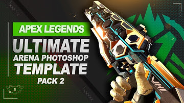 APEX LEGENDS ARENA TEMPLATE PACK 2 ALL LEGENDARY WEAPON SKINS & CHARACTER SKINS + FREE CHANNEL ART