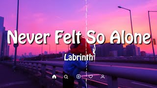 Labrinth - Never Felt So Alone (Lyrics) ft. Billie Eilish