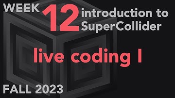 Live Coding - Week 12 Fall 2023 MUS 499C - Intro to SuperCollider