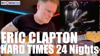 Hard Times - Eric Clapton 24 Nights