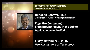 Cognitive Computing: From Breakthroughs in the Lab to Applications in the Field