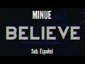 MINUE - Believe (Sub. Español)