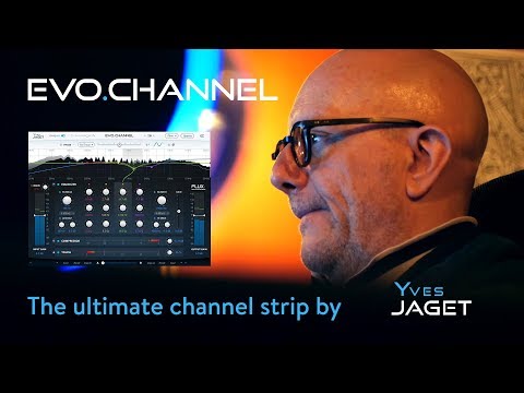 Flux:: Evo Channel by Yves Jaget - The Ultimate Channel Strip Redefined!