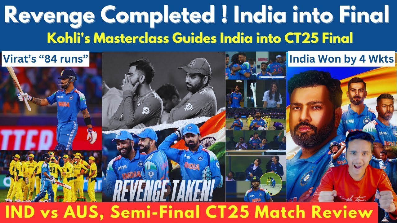 Kohli's Masterclass Guides India into CT25 Final | India vs Australia | CT 2025 | Revenge Complete