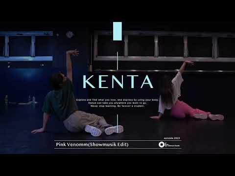 KENTA "Pink Venom(Showmusik Edit) / BLACKPINK" @En Dance Studio SHIBUYA SCRAMBLE