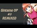 Gintama Opening #3 Remixed