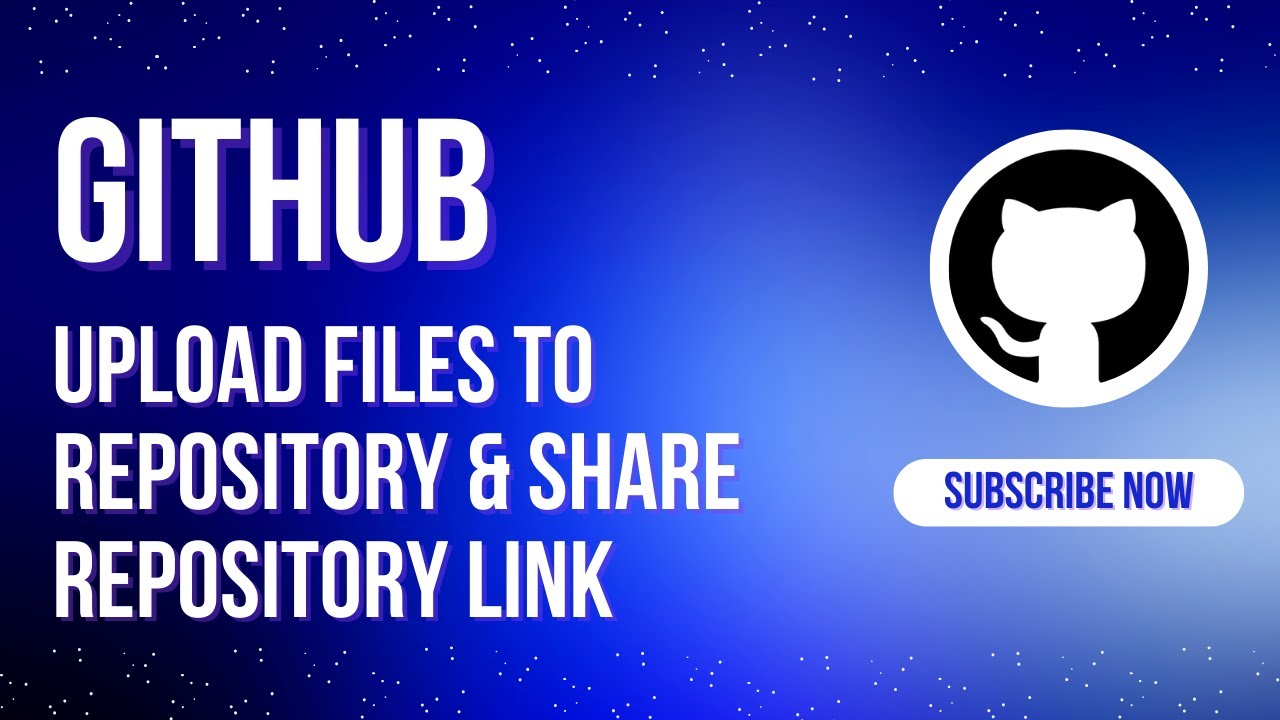 How to upload files to GitHub and share the repository link? - GitHub ...