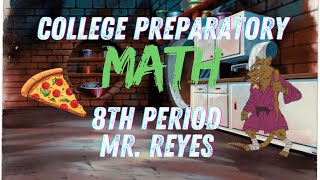 Week 4 Notes for College Prep Math (Periods 1, 2, 8)