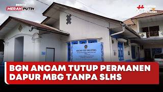 🔴 LIVE | BGN Ancam Tutup Permanen Dapur MBG Tanpa SLHS – Berita Merah Putih