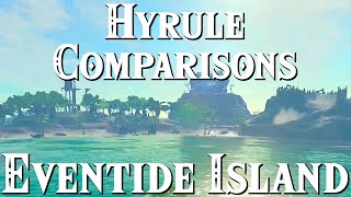 What Happened to Eventide Island? — HYRULE COMPARISONS BotW VS TotK
