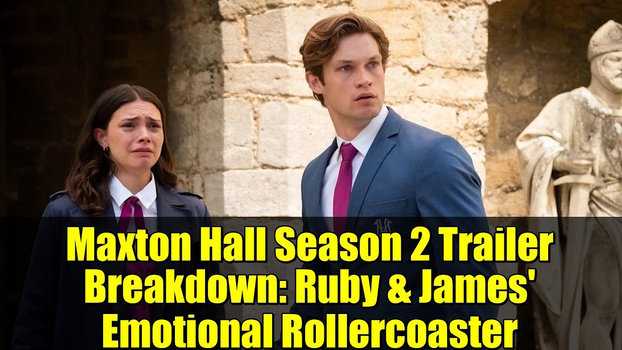 Разбор трейлера второго сезона «Макстона Холла»: эмоциональные американские горки Руби и Джеймса ...