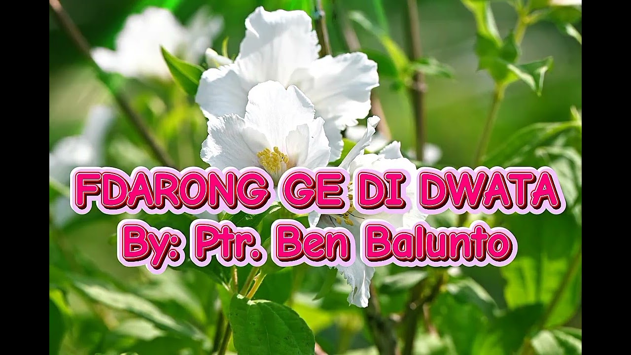 FDARONG GE DI DWATA by: Ptr ben balunto 