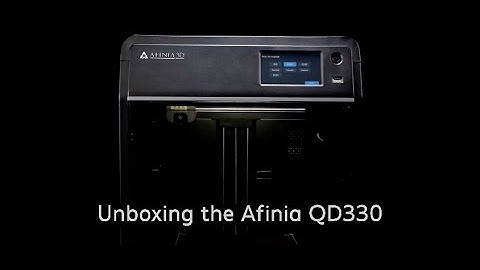 Afinia QD330 3D Printer - Unboxing and Setup