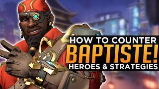 Overwatch: How To COUNTER Baptiste! - Heroes & Strategies