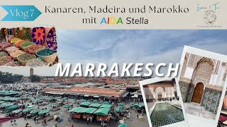 Kanaren, Madeira und Marokko mit AIDA Stella - VLOG 7: Agadir, Marokko - unser Tag in Marrakesch