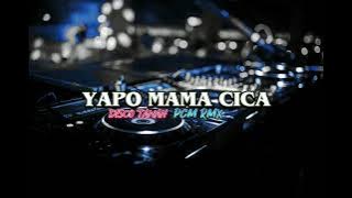 Yapo Mama Cica(SAMATO) Remix 2023||PCM RMX