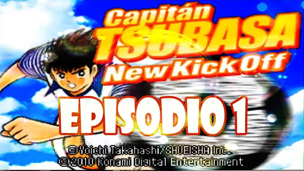 CAPTAIN TSUBASA NEW KICK OFFPrimeras Impresiones YouTube