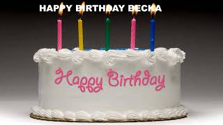 Becka Birthday Song - Cakes  - Happy Birthday BECKA