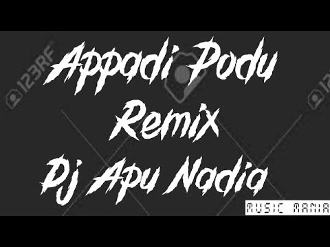 Appadi Podu Remix Song  Tamil Remix  Dj Apu Nadia  Music Mania