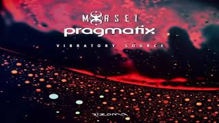 PRAGMATIX & MORSEI - Vibratory Source (Original Mix)