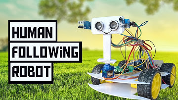 How I Made Human Following Robot || Follow Me Robot || Object Follower