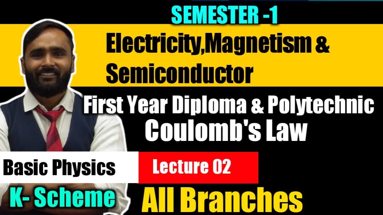 ELECTRICITY MAGNETISM AND SEMICONDUCTOR | FIRST YEAR DIPLOMA|POLYTECHNIC| LECTURE 02 | K Scheme