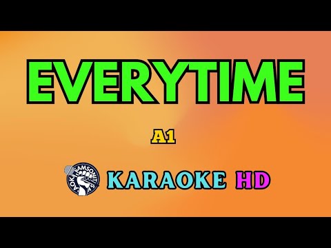 Video thumbnail for Everytime KARAOKE by A1 4K HD @samsonites
