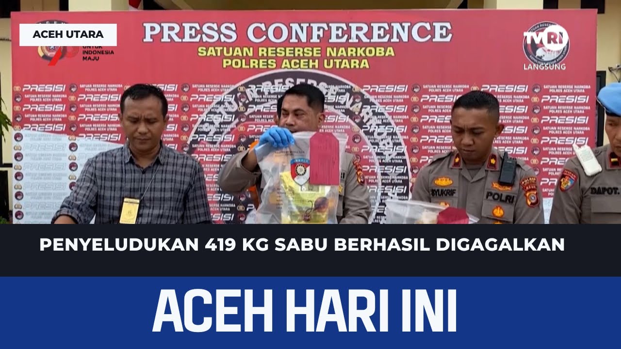 Penyeludukan 419 KG Sabu Berhasil Digagalkan | Berita Aceh Hari Ini