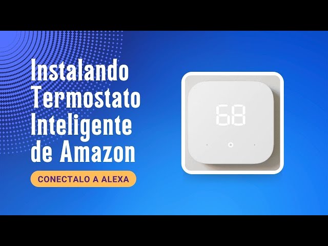 Cómo instalar un termostato inteligente?