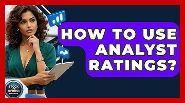 How To Use Analyst Ratings? - Stock and Options Playbook
