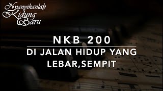 NKB 200 Di Jalan Hidup yang Lebar Sempit (Out in the Highways and Byways of Life/Make Me a Blessing)