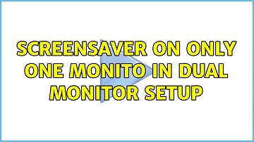 Screensaver on only one monito in dual monitor setup