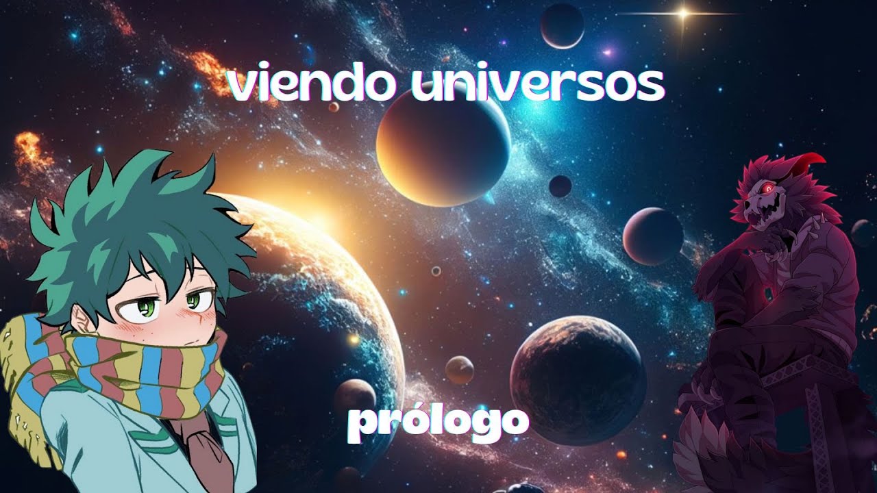 BNHA Viendo Universos| Prólogo|