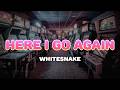 Whitesnake - Here I Go Again | Lyrics
