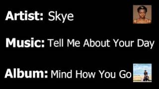 Skye - Tell Me About Your Day