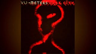 Vu Meters - Dark City. 2007. Progressive Rock. Full Album