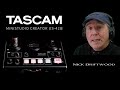 TASCAM MiNiSTUDIO CREATOR US 42B Overview with Nick Driftwood