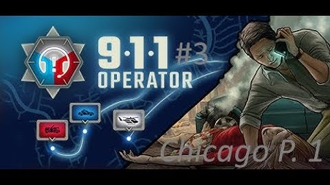 911 Operator #3 - Chicago Part 1