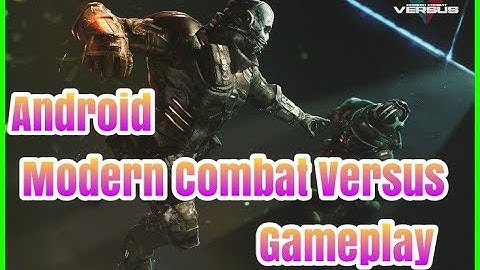 Android:Modern Combat Versus Gameplay #2