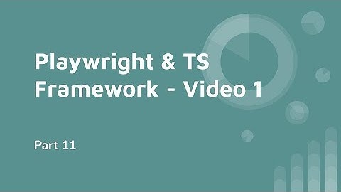 Part 11 | Framework | Playwright and Typescript | ESLint | Prettier | Husky | Dotenv | Web, API