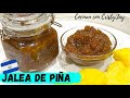 Cómo hacer la Jalea de piña Salvadoreña para relleno de pan dulce