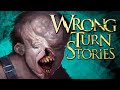 5 True Scary WRONG TURN Stories