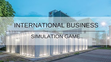 Introduction to the International Business Simulation Game