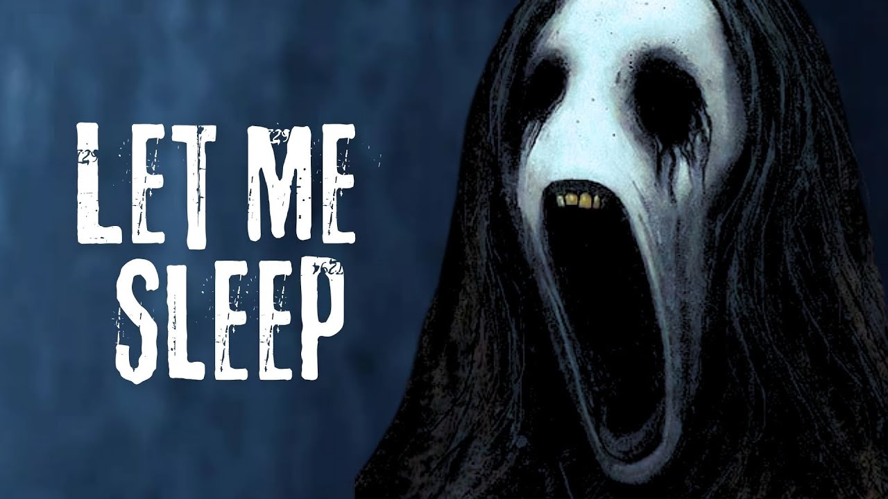 Let Me Sleep  Short Horror Film