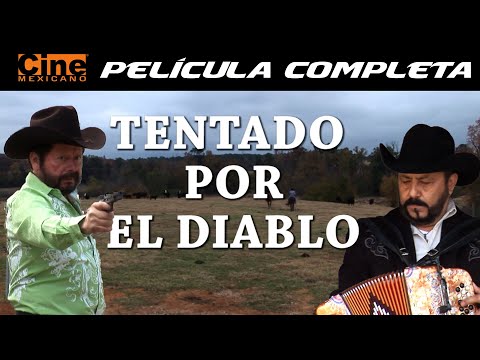 Tentado por El Diablo | Película Completa | Cine Mexicano