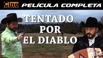 Tentado por El Diablo | Película Completa | Cine Mexicano