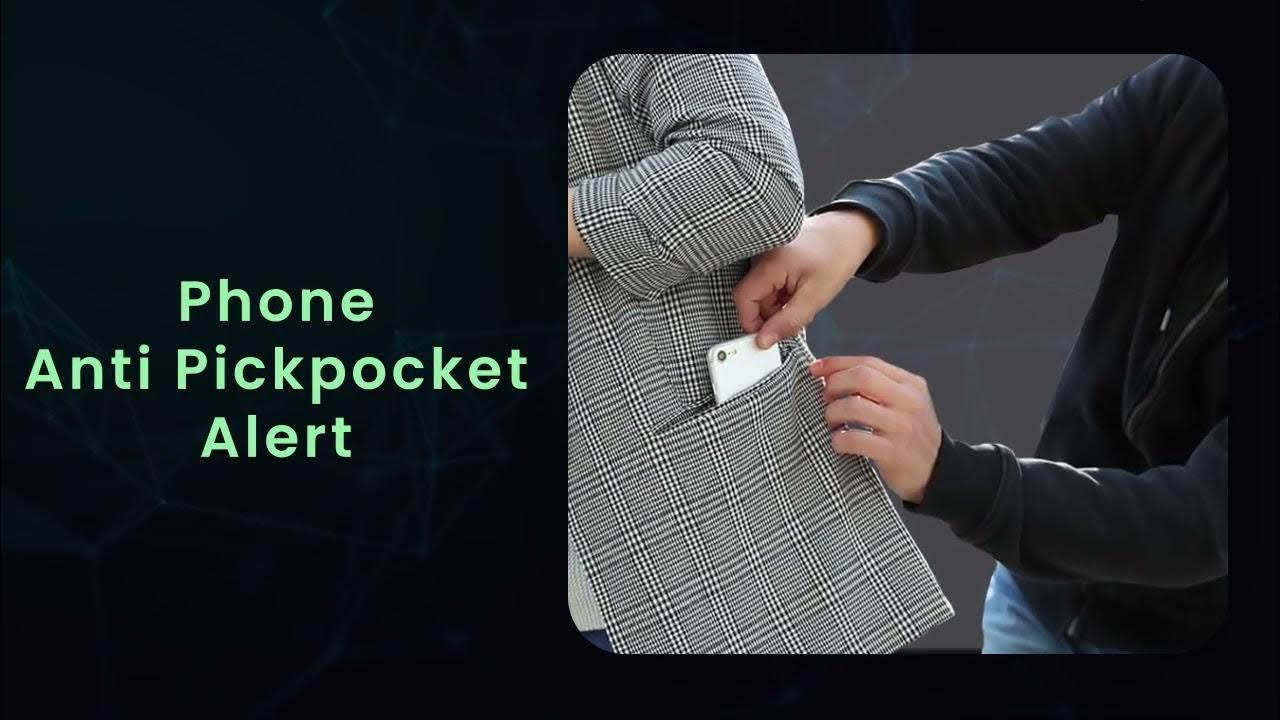 Phone Anti- pickpocket Alert 